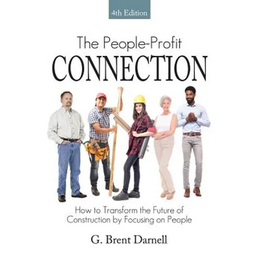 The People Profit Connection 4th Edition: How to Transform the Future of Construction by Focusing on People