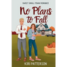 No Plans to Fall