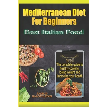 mediterranean diet for beginners: Best Italian Food