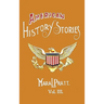 American History Stories, Volume III - With Original Illustrations