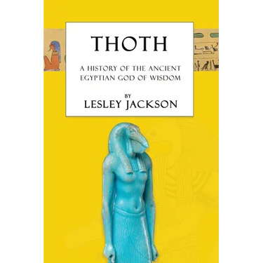 Thoth: The History of the Ancient Egyptian God of Wisdom