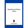 Handybook Of Kent (1873)