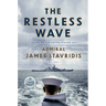 The Restless Wave: A Novel of the United States Navy