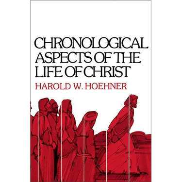 Chronological Aspects of the Life of Christ