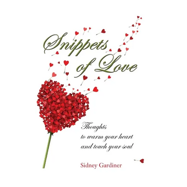 Snippets of Love: Thoughts to warm your heart and touch your soul