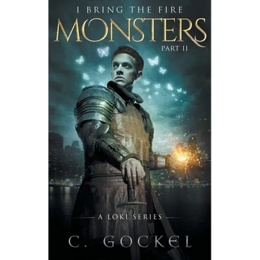Monsters: I Bring the Fire Part II: (A Loki Story)