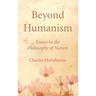 Beyond Humanism
