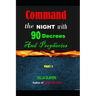 Command the NIGHT with 90 Decrees And Prophecies