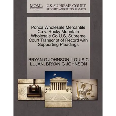 Ponca Wholesale Mercantile Co V. Rocky Mountain Wholesale Co U.S. Supreme Court Transcript of Record with Supporting Pleadings