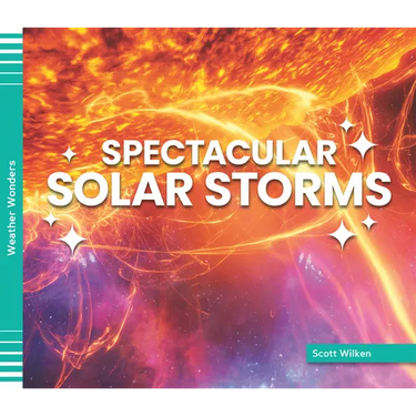 Spectacular Solar Storms