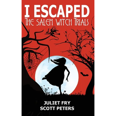 I Escaped The Salem Witch Trials: Salem, Massachusetts, 1692