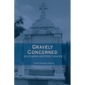 Gravely Concerned:: Southern Writers' Graves