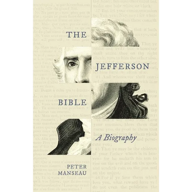 The Jefferson Bible: A Biography