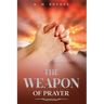 The Weapon of Prayer: Annotated