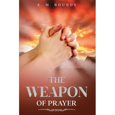 The Weapon of Prayer: Annotated
