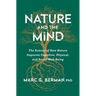 Nature and the Mind: The Science of How Nature Improves Cognitive, Physical, and Social Well-Being