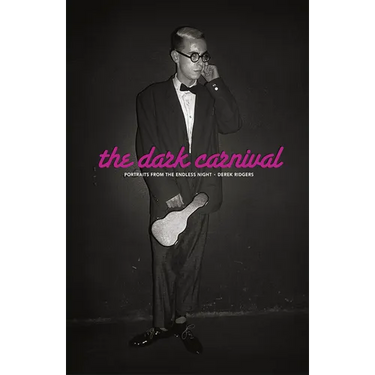 The Dark Carnival: Portraits from the Endless Night