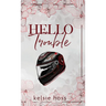 Hello Trouble
