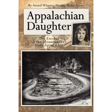 Appalachian Daughter: The Exodus of the Mountaineers from Appalachia