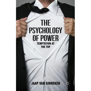 The Psychology of Power: Temptation at the Top