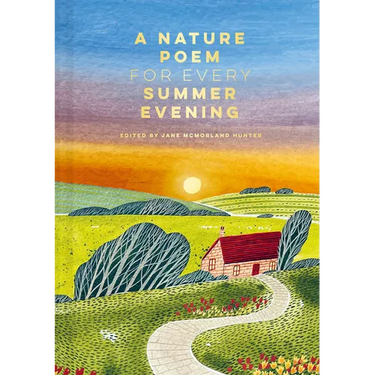 A Nature Poem for Every Summer Evening