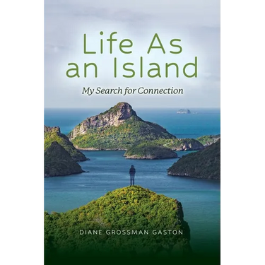 Life As An Island: My Search for Connection