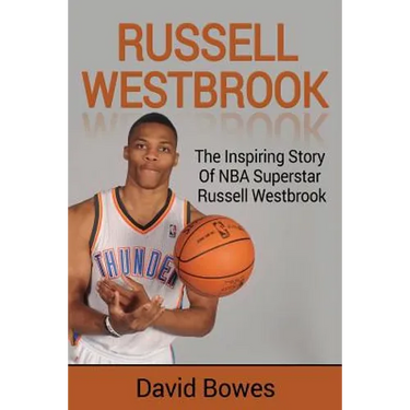 Russell Westbrook: The inspiring story of NBA superstar Russell Westbrook