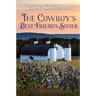 The Cowboy's Best Friend's Sister