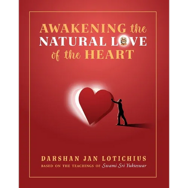 Awakening the Natural Love of the Heart