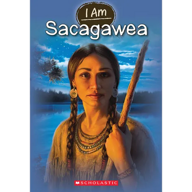I Am Sacagawea (I Am #1): Volume 1