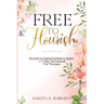 Free To Flourish: Rooted in Faith, Fearless in Spirit