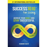Success1010 For Living: Achieve Your Goals and Stay Successful