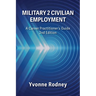 Military 2 Civilian Employment: A Career Practitioner's Guide - 2nd Edition