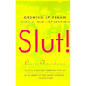 Slut!: Growing Up Female with a Bad Reputation