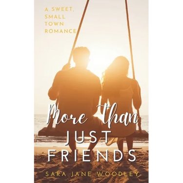 More Than Just Friends: A Sweet, Small-Town Romance
