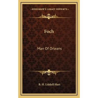 Foch: Man Of Orleans