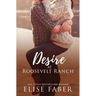 Desire at Roosevelt Ranch