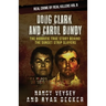 Doug Clark and Carol Bundy: The Horrific True Story Behind the Sunset Strip Slayers