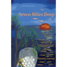 Seven Miles Deep