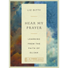 Hear My Prayer: Learning from the Faith of Elijah--A 6-Week Bible Study with Video Access