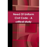 Need Of Uniform Civil Code - A critical study