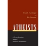 Atheists: A Groundbreaking Study of America's Nonbelievers