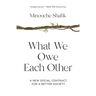What We Owe Each Other: A New Social Contract for a Better Society