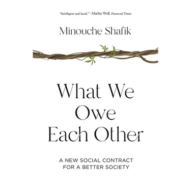 What We Owe Each Other: A New Social Contract for a Better Society