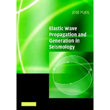 Elastic Wave Propagation and Generation in Seismology