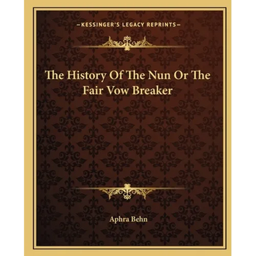 The History Of The Nun Or The Fair Vow Breaker