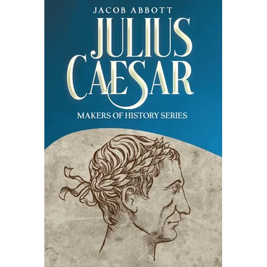 Julius Caesar: Makers of History Series