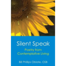 Silent Speak: Poetry from Contemplative Living