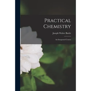 Practical Chemistry: an Integrated Course