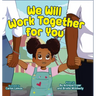 We Will Work Together For You